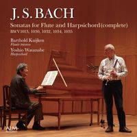 Barthold Kuijken & Yoshio Watanabe - J. S. Bach: Sonatas for Flute and Harpsichord (complete)