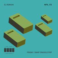 DJ Romain - Friday / Snap Crackle Pop