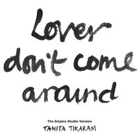 Tanita Tikaram - Lover Don't Come Around (The Empire Studio Version)