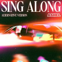 Ashel - Sing Along (Alternative Version)