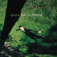 Ignatus - L'air est différent