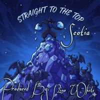Scotia - STRAIGHT TO THE TOP (Explicit)