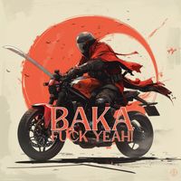 BAKA - Fuck Yeah!
