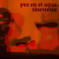 Sinestesia - Pez En El Agua