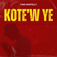 Yani Martelly - Kote'w Ye