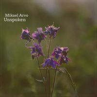 Mikael Arvo - Unspoken