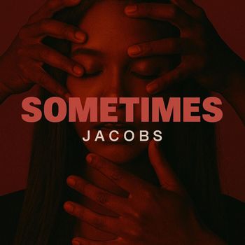 Jacobs - Sometimes (Explicit)