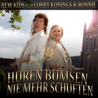 New Kids - Huren Bumsen Nie Mehr Schuften (feat. Corry Konings and Ronnie)