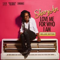 Shary-An - Love Me For Who I Am (Deluxe Version)