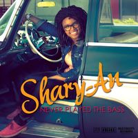 Shary-An - Never Played The Bass