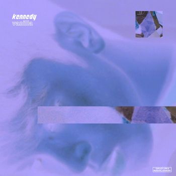 Kennedy - VANILLA (Explicit)