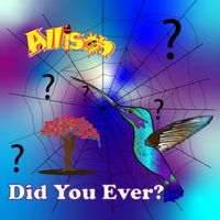 Allison - Did You Ever?
