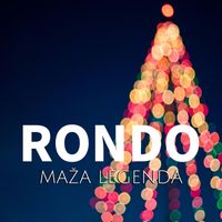RONDO - Maža Legenda