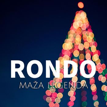 RONDO - Maža Legenda