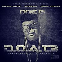Doe B - D.O.A.T. 3 (Definition Of A Trapper) (Deluxe Edition) (Explicit)