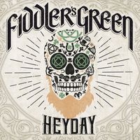 Fiddler's Green - Heyday (Deluxe Edition) (Explicit)
