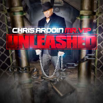 Chris Ardoin - Unleashed