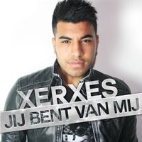 Xerxes - Jij Bent Van Mij