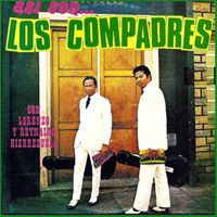 Los Compadres - Así Son los Compadres