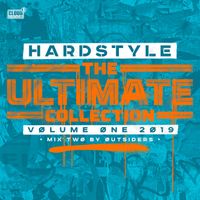 Outsiders - Hardstyle The Ultimate Collection Volume 1 2019 (Mix 2 By Outsiders)