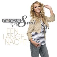 Monique Smit - Een Lange Nacht