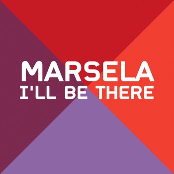 Marsela - I'll be there