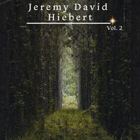 Jeremy David Hiebert - Jeremy David Hiebert, Vol .2
