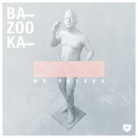 Mr. Polska - Bazooka