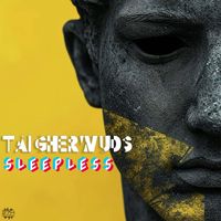 Taigherwuds - Sleepless