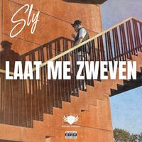SLY - Laat Me Zweven (Explicit)