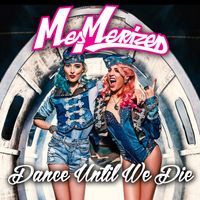Mesmerized - Dance Until We Die