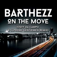 Barthezz - On the Move (Steff da Campo & Supreme Gentlemen Extended Remix)