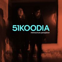 51KOODIA - Pehmeä kuin painajainen