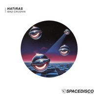 Hatiras - Mad Crushin