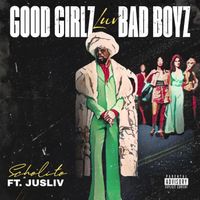 Scholito - Good Girlz Luv Bad Boyz (Explicit)