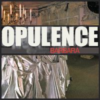 BARBARA - Opulence (Explicit)