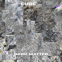 Cube - Dark Matter