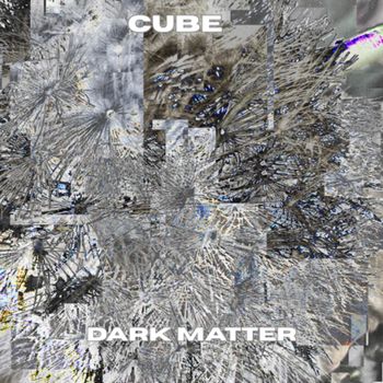 Cube - Dark Matter