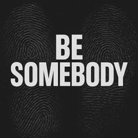 Double Dust - Be Somebody