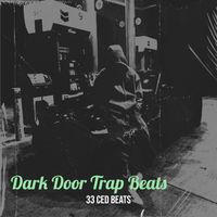 33 Ced Beats - Dark Door Trap Beats          