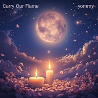 Yommy - Carry Our Flames