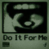 High Quality - Do It for Me (Explicit)