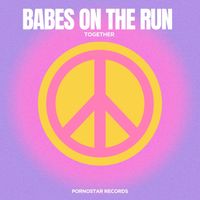 Babes on the Run - Together