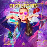 Ricardo Moreno - DISRUPTION
