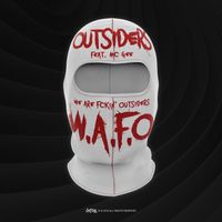 Outsiders - W.A.F.O. (feat. MC GEE) (Explicit)