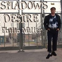Philip Miller - Shadows Desire