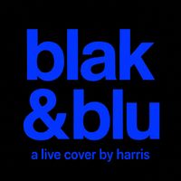 harris - Blak & Blu (Cover)