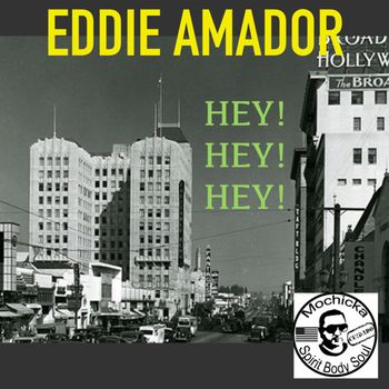 Eddie Amador - Hey! Hey! Hey!
