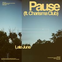Late June - Pause