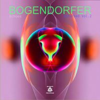 Bogendorfer - Echoes Refurbed Vol.2